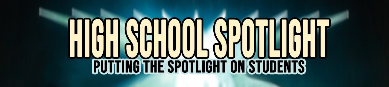 HIGH SCHOOL SPOTLIGHT